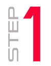 STEP 1 STEP 1